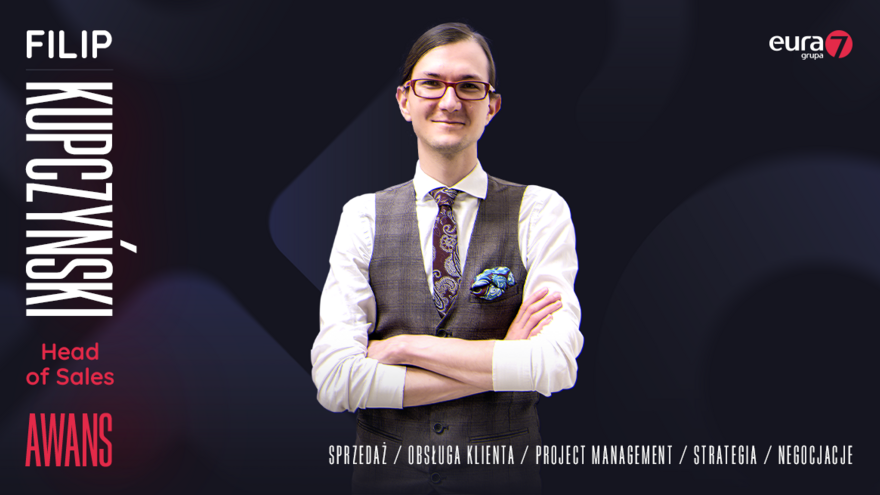 Filip Kupczyński obejmuje stanowisko Head of Sales w Grupie Eura7