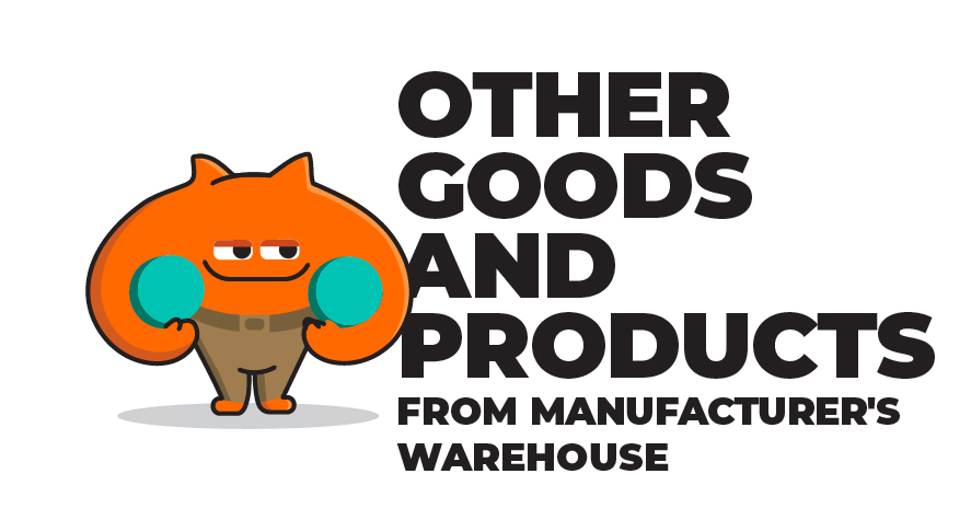 OTHER GOODS AND PRODUCTS FROM MANUFACTURER'S WAREHOUSE 