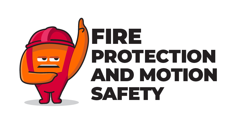 FIRE PROTECTION AND MOTION SAFETY